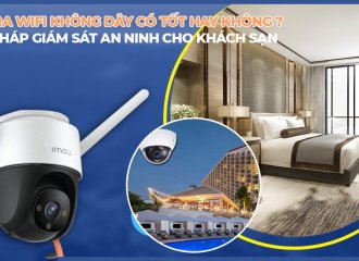 Hệ thống lắp đặt Camera quan sát cho khách sạn, nhà nghỉ