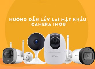 Hướng Dẫn Lấy Lại Mật Khẩu Camera Imou