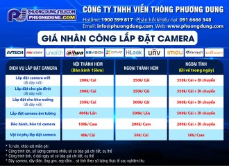 Bảng Giá Thi Công, Nhân Công Lắp Đặt Hệ Thống Camera Quan Sát - Phương Dung Telecom