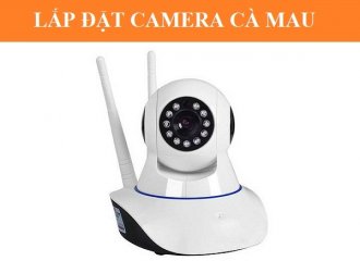 TƯ VẤN LẮP ĐẶT CAMERA QUAN SÁT TẠI CÀ MAU CHUYÊN NGHIỆP