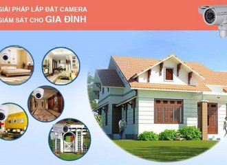 LẮP ĐẶT CAMERA QUAN SÁT, GIÁM SÁT LOẠI NÀO CHO GIA ĐÌNH TỐT NHẤT, GIÁ RẺ?