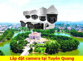 CÔNG TY THI CÔNG LẮP ĐẶT CAMERA QUAN SÁT TẠI TUYÊN QUANG