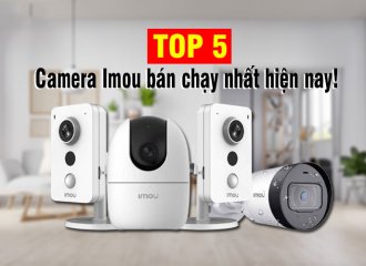 Top 5 camera Imou bán chạy nhất hiện nay!