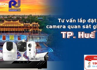 Tư vấn lắp đặt camera quan sát giá rẻ tại Thừa Thiên Huế