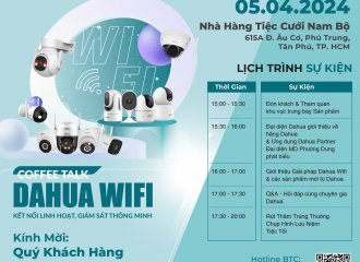 GIỚI THIỆU CÁC SẢN PHẨM DAHUA WIFI - KẾT NỐI LINH HOẠT , GIÁM SÁT THÔNG MINH