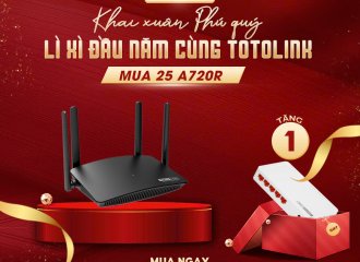 TOTOLINK - ƯU ĐÃI CỰC SỐC​, MUA 25 LÀ TẶNG 1