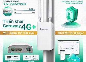 Triển khai Gateway 4G+ Ngoài Trời, Bứt Phá Kết Nối với TP-Link Omada ER703WP-4G-Outdoor!